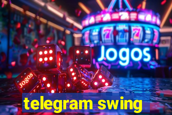 telegram swing